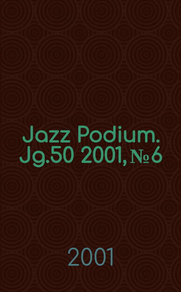 Jazz Podium. Jg.50 2001, №6