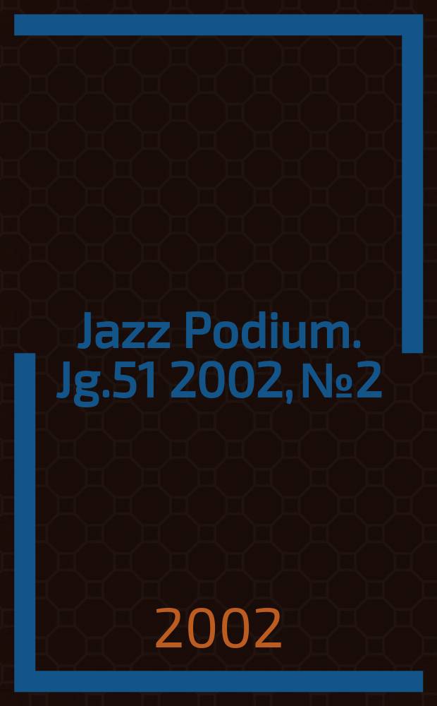 Jazz Podium. Jg.51 2002, №2