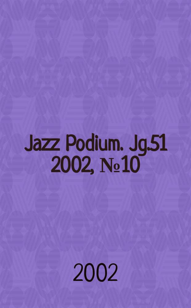 Jazz Podium. Jg.51 2002, №10