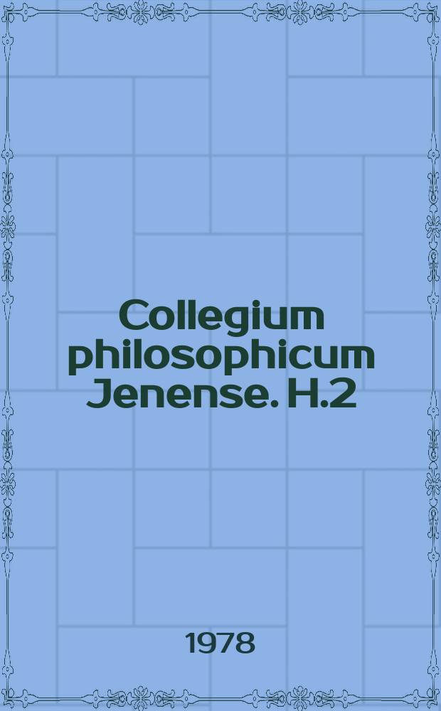 Collegium philosophicum Jenense. H.2 : Philosophie und Humanismus