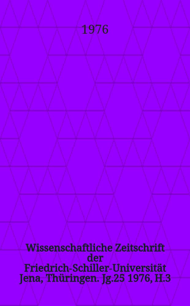 Wissenschaftliche Zeitschrift der Friedrich-Schiller-Universität Jena, Thüringen. Jg.25 1976, H.3 : Thomas Mann