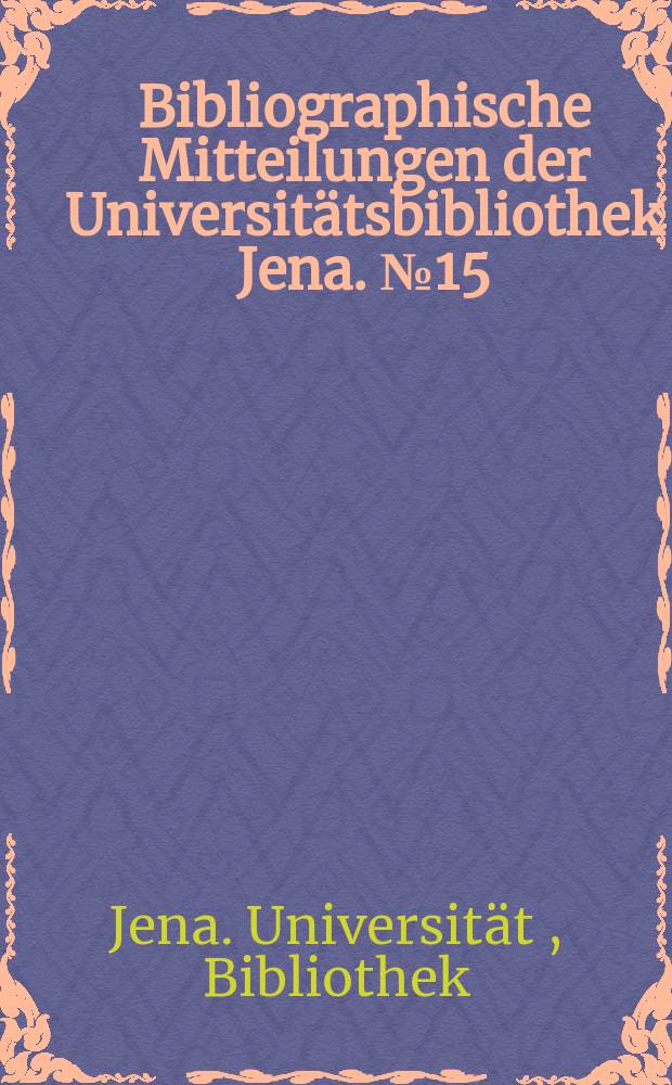 Bibliographische Mitteilungen der Universitätsbibliothek Jena. №15 : Periodika aus der UdSSR