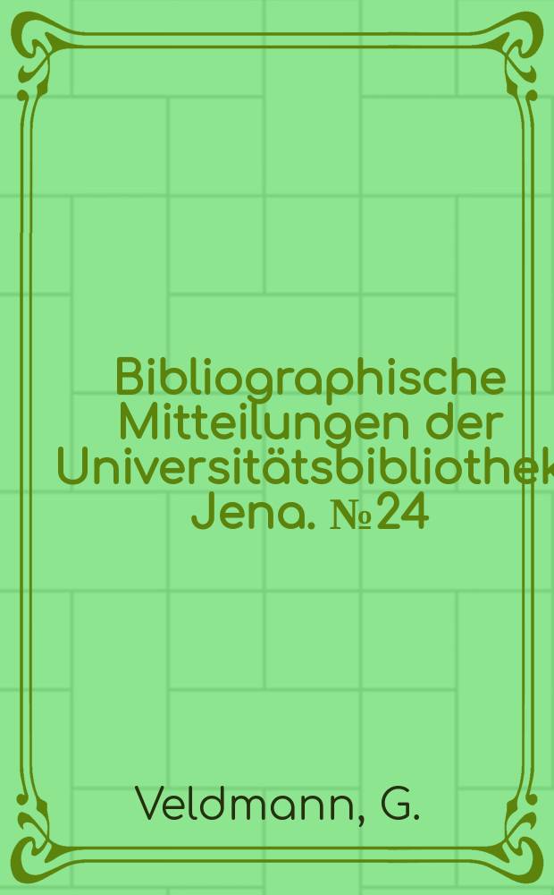 Bibliographische Mitteilungen der Universitätsbibliothek Jena. №24 : Die Krankheiten und Schädlinge der Rotbuche
