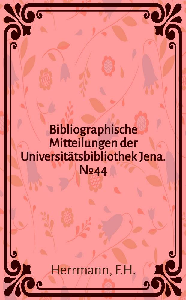 Bibliographische Mitteilungen der Universitätsbibliothek Jena. №44 : X-linked muscular dystrophies
