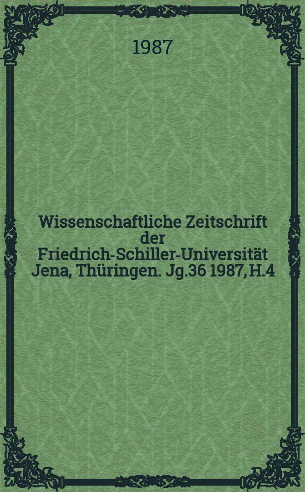 Wissenschaftliche Zeitschrift der Friedrich-Schiller-Universität Jena, Thüringen. Jg.36 1987, H.4 : Beiträge zur Gesprächsforschung