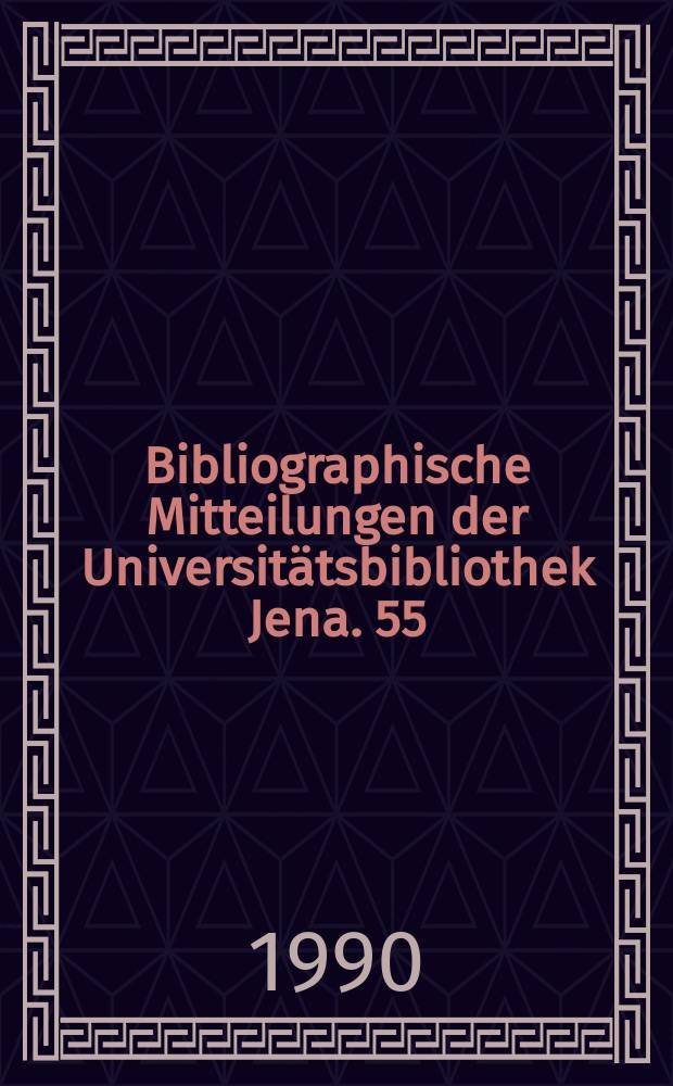 Bibliographische Mitteilungen der Universitätsbibliothek Jena. 55 : Das Bezirkskrankenhaus Gera