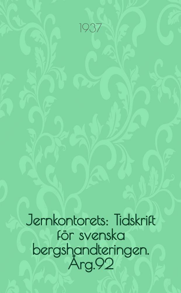Jernkontorets : Tidskrift för svenska bergshandteringen. Årg.92(121) 1937, H.7 : Tekniska diskussionsmötet i Jernkontoret den 28 maj 1937