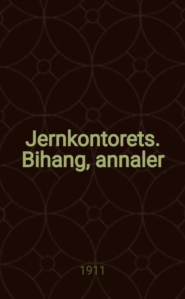 Jernkontorets. Bihang, annaler