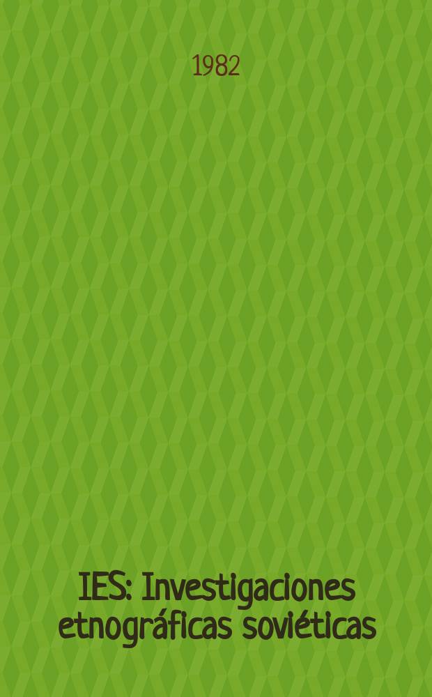 IES : Investigaciones etnográficas soviéticas
