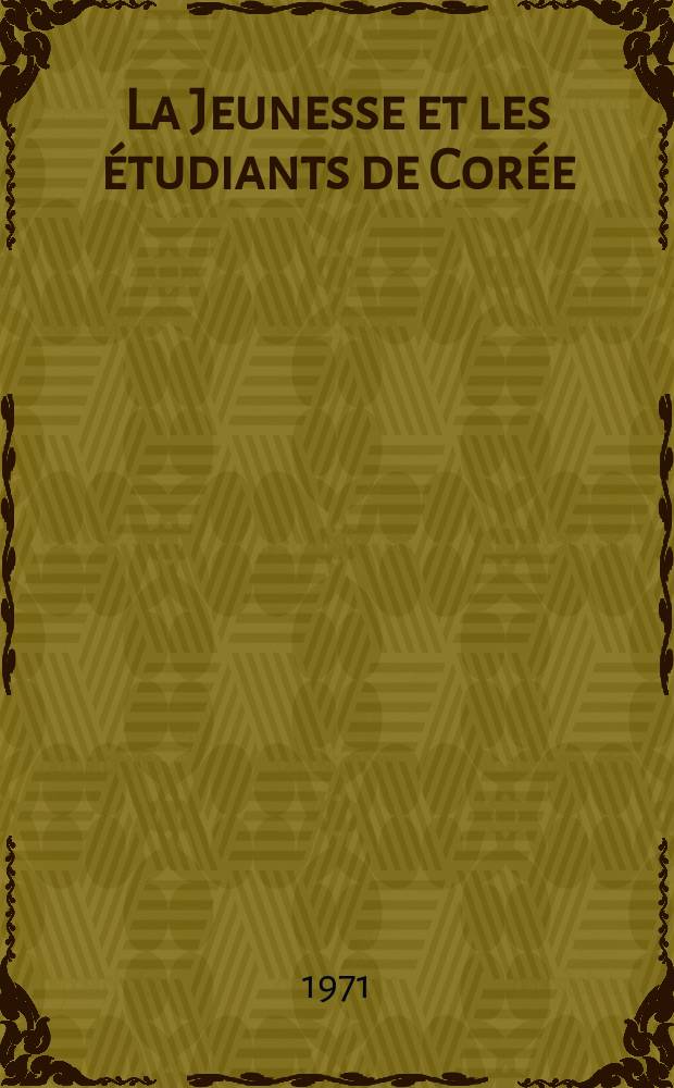 La Jeunesse et les &eacute;tudiants de Cor&eacute;e