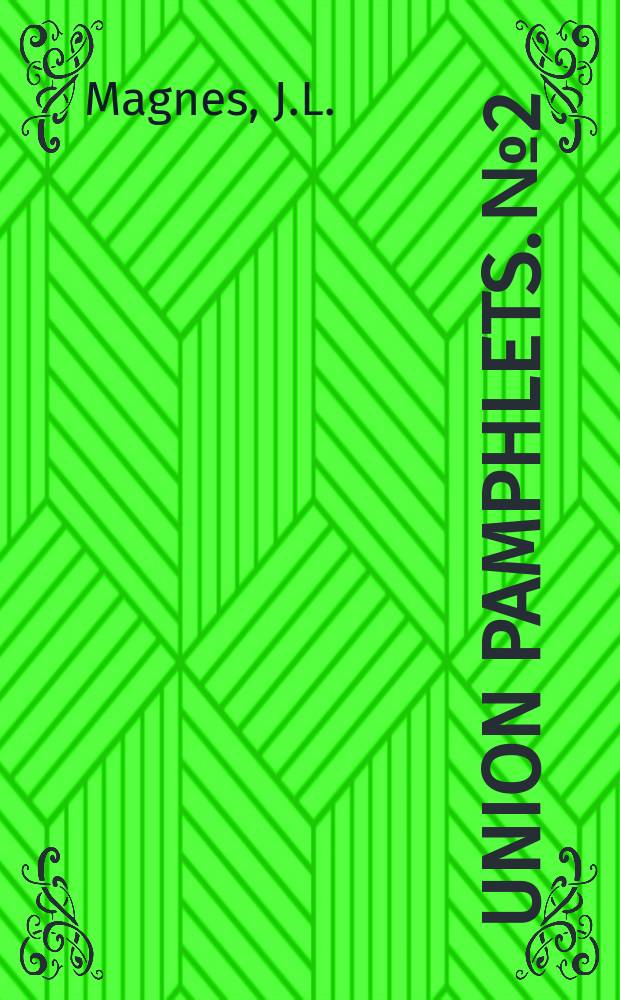 Union pamphlets. №2 : Let Jews and Arabs meet