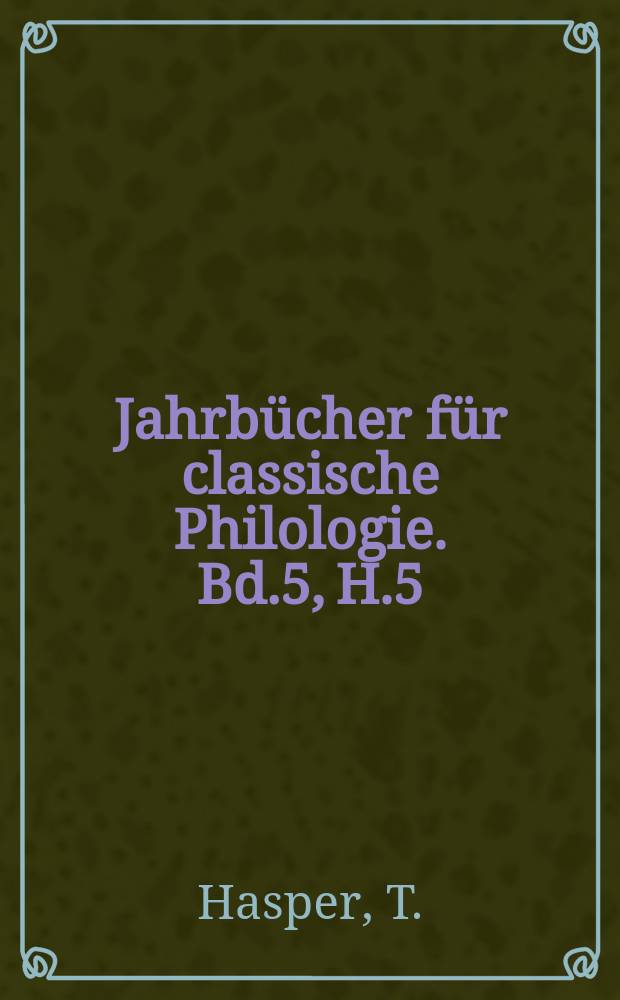 Jahrbücher für classische Philologie. Bd.5, H.5 : De poenuli Plautinae dupleci ...