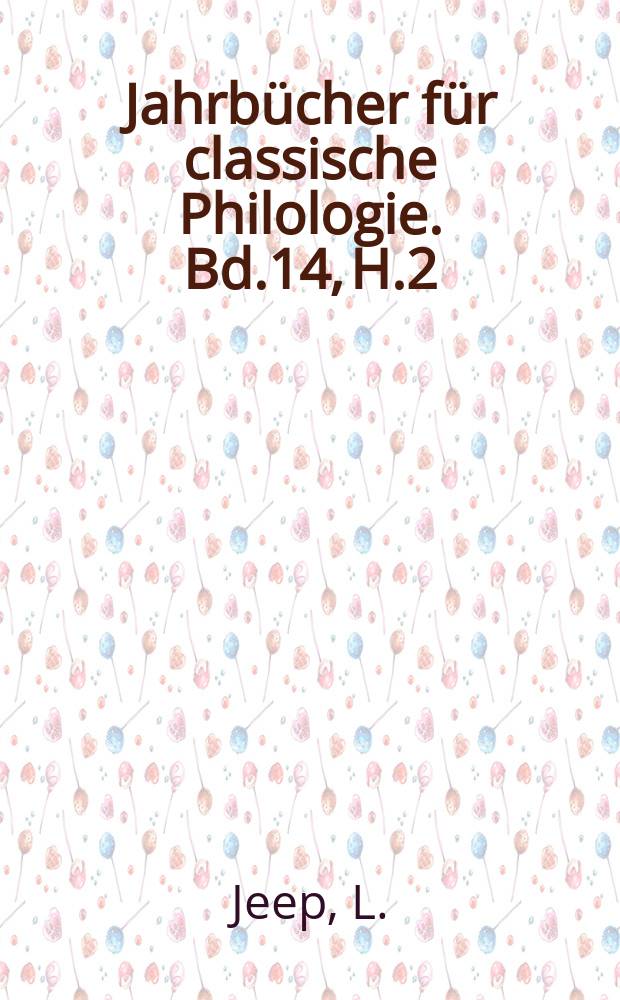 Jahrbücher für classische Philologie. Bd.14, H.2 : Quellenuntersuchungen zu den ...