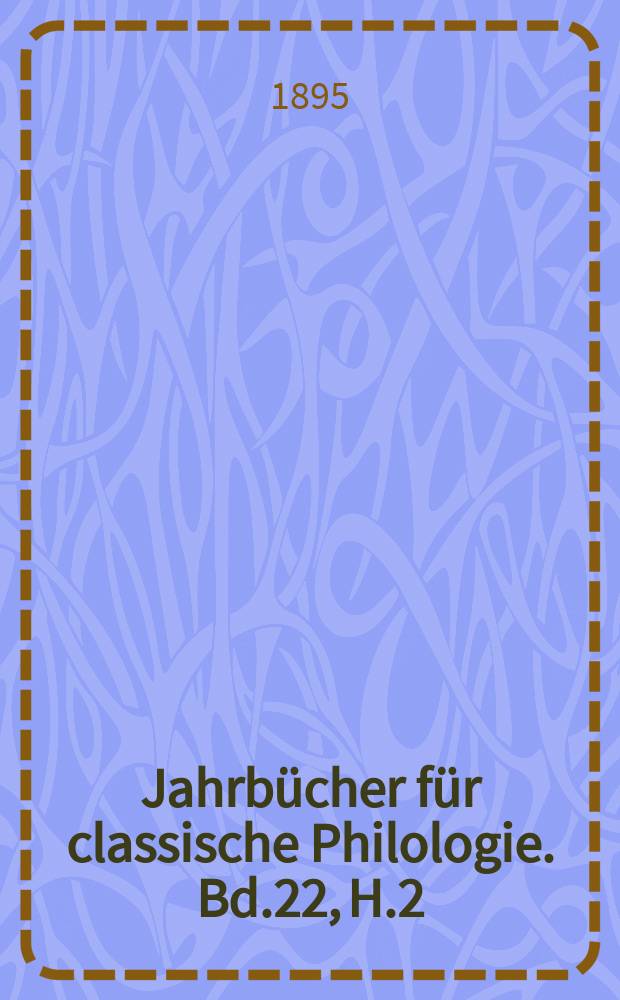 Jahrbücher für classische Philologie. Bd.22, H.2 : De Isocratis orationibus ...
