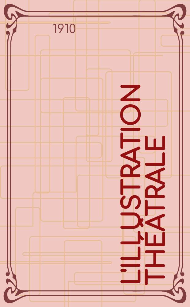 L'Illustration théâtrale : Journal d'actualités dramatiques, publiant le texte complet des pièces nouvelles jouées dans les principaux théâtres de Paris. [№151] : Le costaud des Epinettes