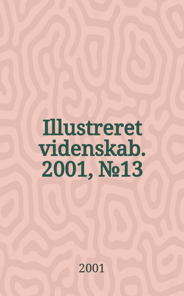 Illustreret videnskab. 2001, №13