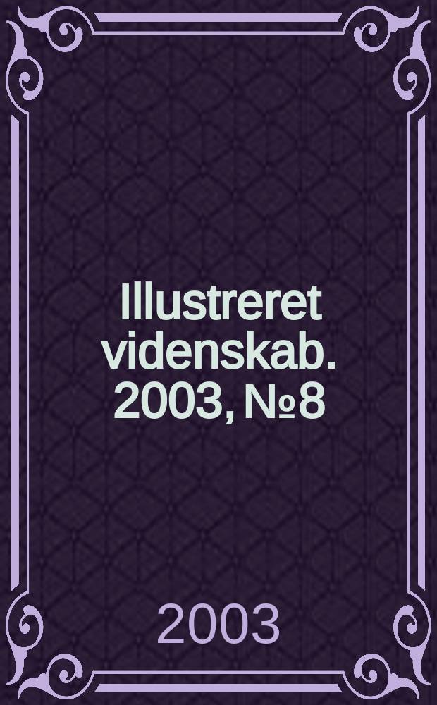 Illustreret videnskab. 2003, №8
