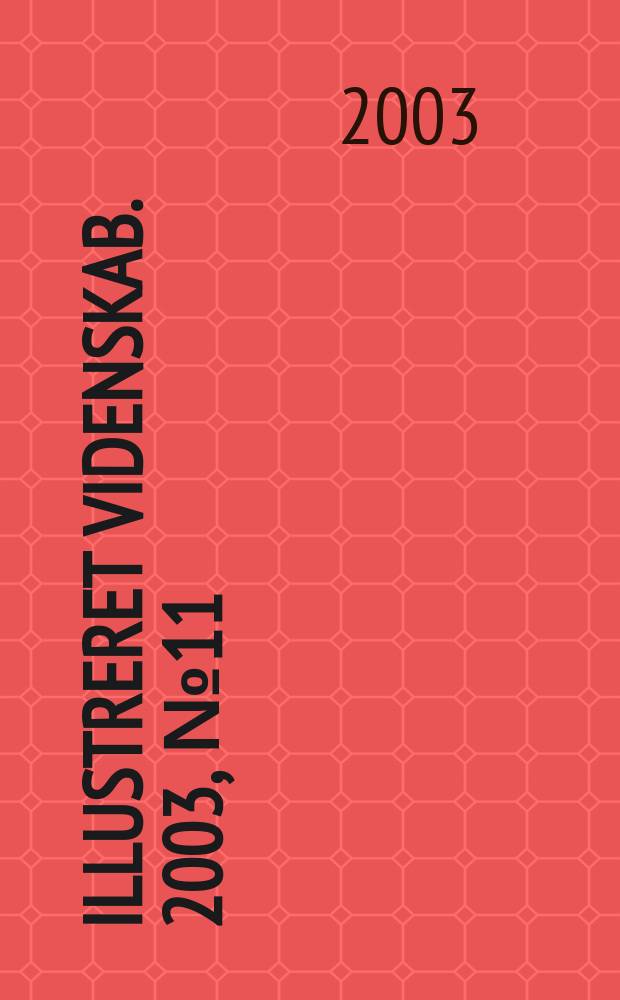 Illustreret videnskab. 2003, №11