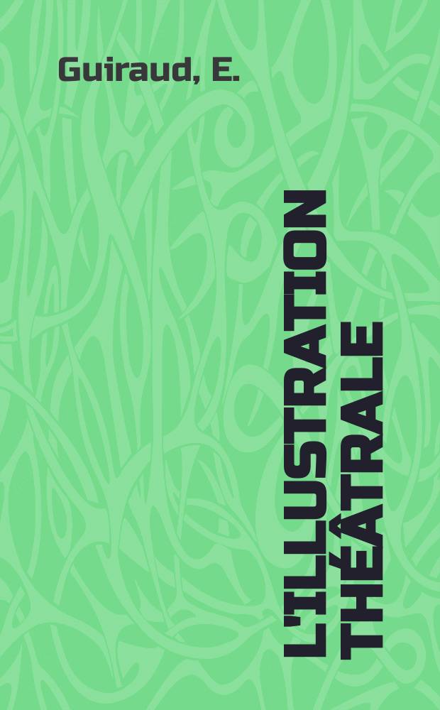 L'Illustration théâtrale : Journal d'actualités dramatiques, publiant le texte complet des pièces nouvelles jouées dans les principaux théâtres de Paris. №188 : Marie- Victoire