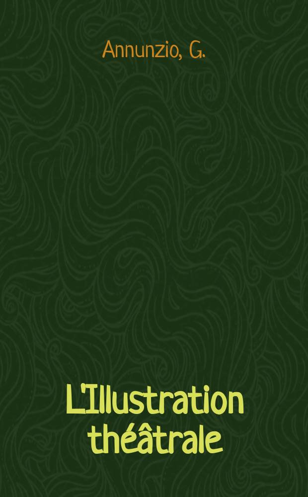 L'Illustration théâtrale : Journal d'actualités dramatiques, publiant le texte complet des pièces nouvelles jouées dans les principaux théâtres de Paris. №181 : Le martyre de Saint Sébastien