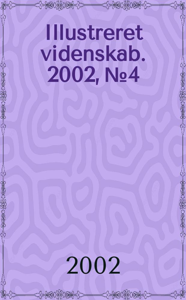 Illustreret videnskab. 2002, №4