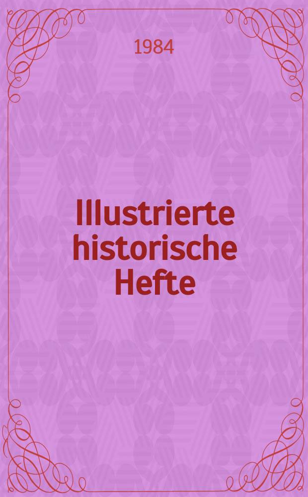 Illustrierte historische Hefte : Hrsg.: Zentralinst. für Geschichte der Akad. der Wiss. der DDR. 34 : Eisen für die Republik