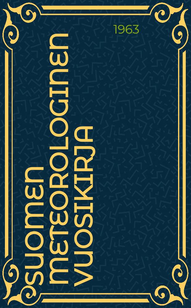 Suomen meteorologinen vuosikirja : Julk. Ilmatieteen laitos. Nide 61 Osa 1a