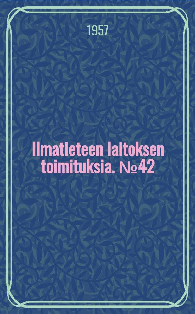 Ilmatieteen laitoksen toimituksia. №42 : Variations in the difference between the dew point of the air and the water temperature before sea fog