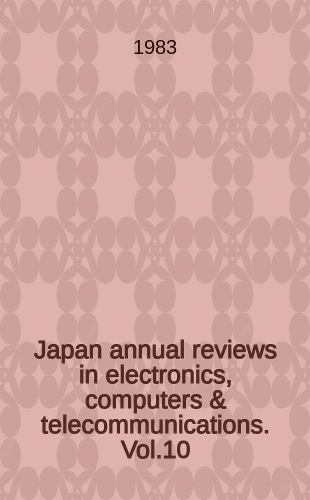 Japan annual reviews in electronics, computers & telecommunications. Vol.10 : Recent magnetic for electronics