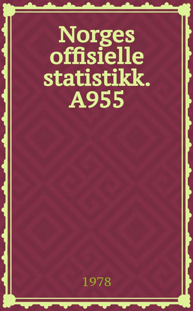 Norges offisielle statistikk. A955