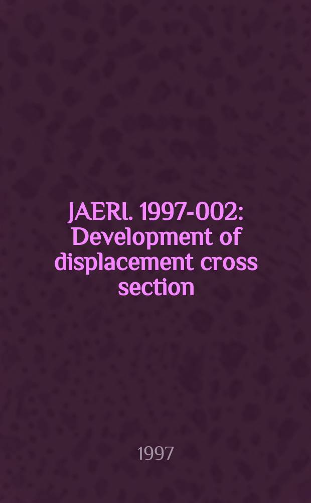 JAERI. 1997-002 : Development of displacement cross section