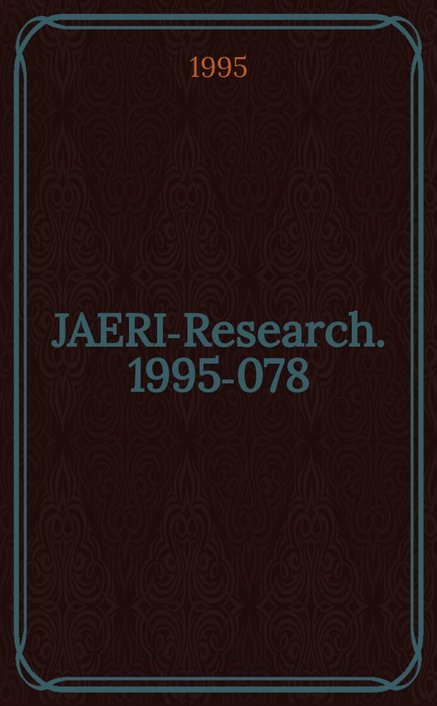 JAERI-Research. 1995-078 : Behavior of pre - irradiated fuel under a simulated RIA condition