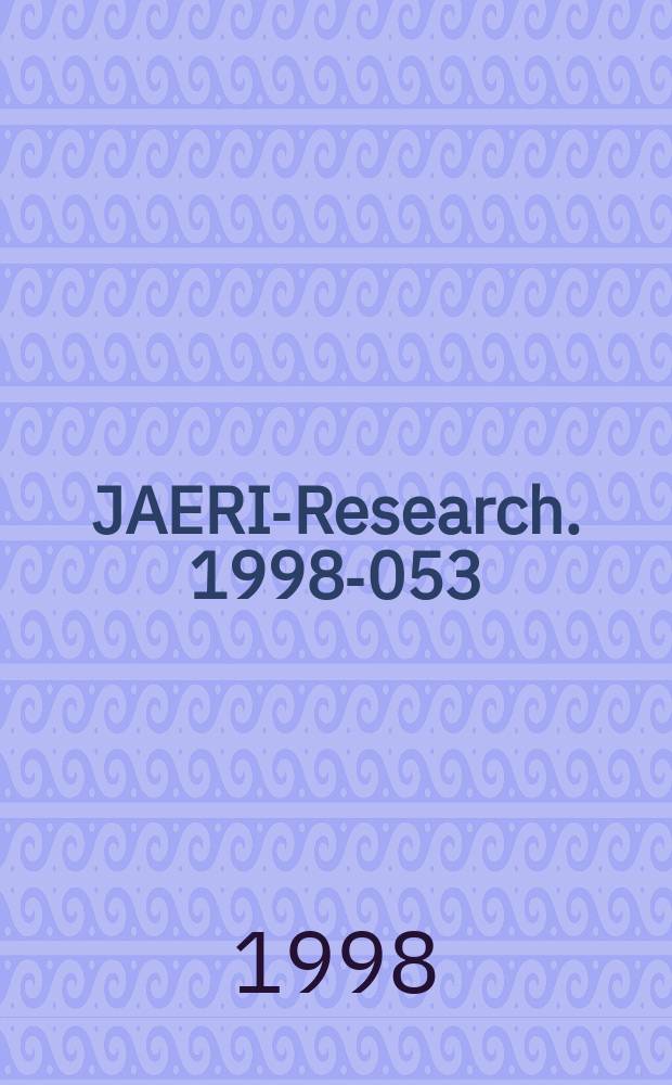 JAERI-Research. 1998-053 : Irradiation effects on plasma diagnostic components
