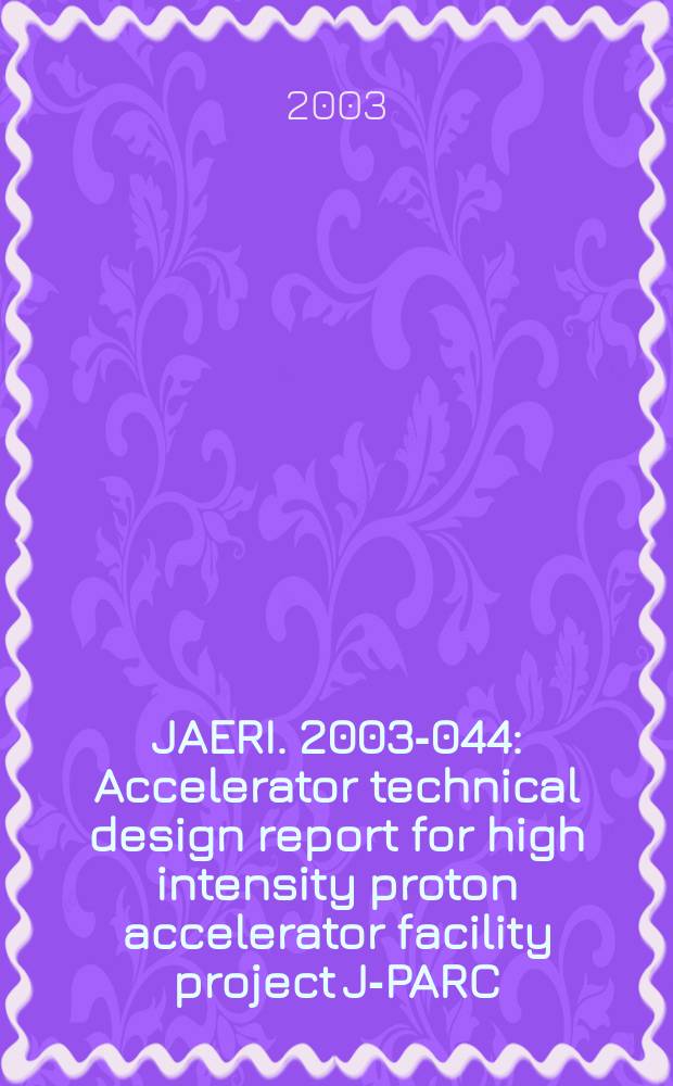 JAERI. 2003-044 : Accelerator technical design report for high intensity proton accelerator facility project J-PARC