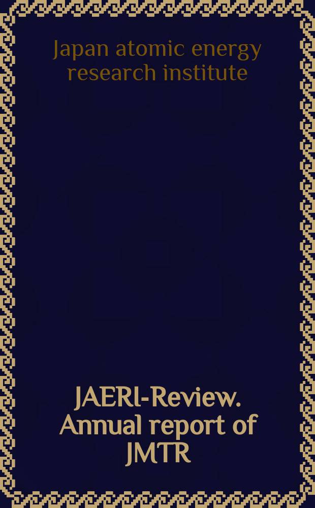 JAERI-Review. Annual report of JMTR