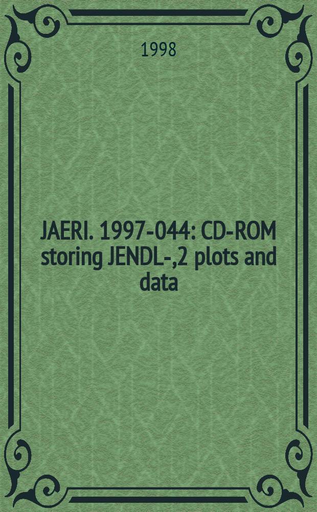 JAERI. 1997-044 : CD-ROM storing JENDL -3,2 plots and data