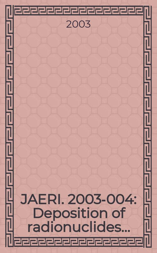 JAERI. 2003-004 : Deposition of radionuclides...