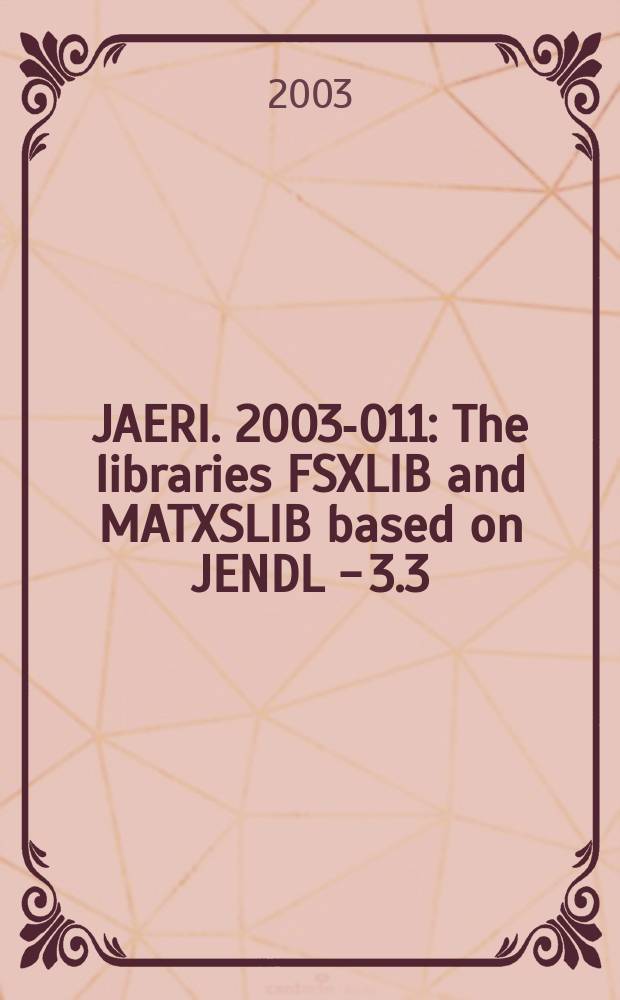 JAERI. 2003-011 : The libraries FSXLIB and MATXSLIB based on JENDL - 3.3