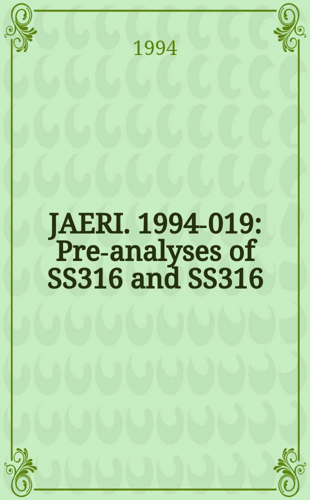 JAERI. 1994-019 : Pre-analyses of SS316 and SS316/water bulk shieldings experiments