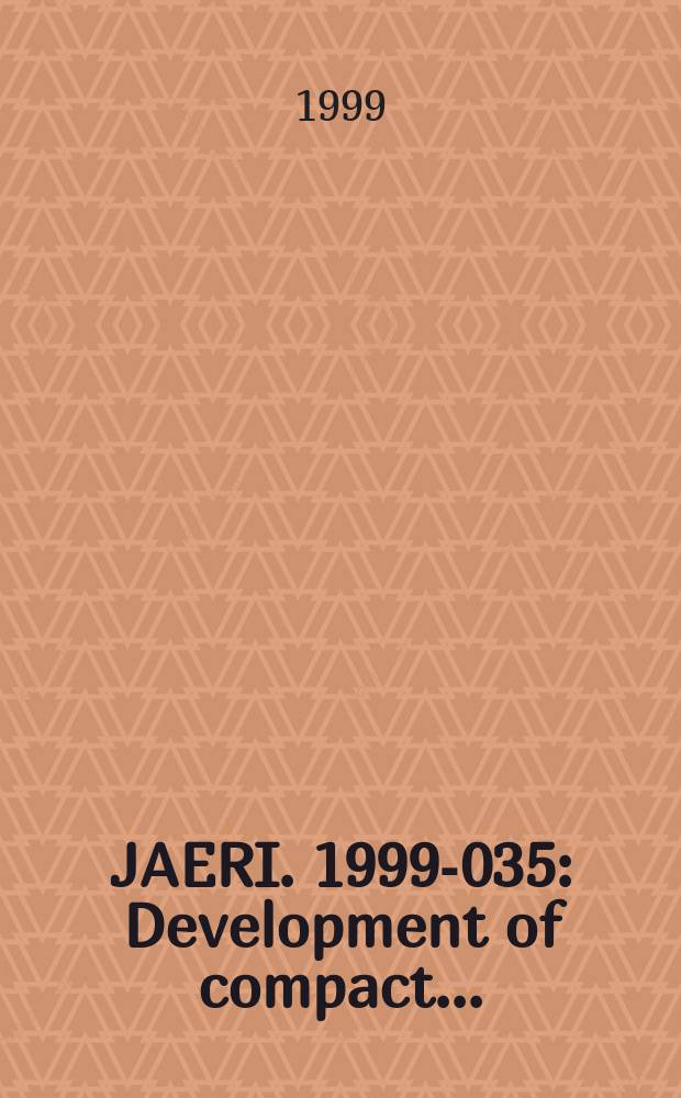 JAERI. 1999-035 : Development of compact...