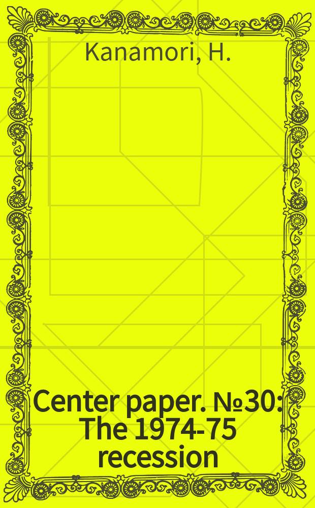 Center paper. №30 : The 1974-75 recession