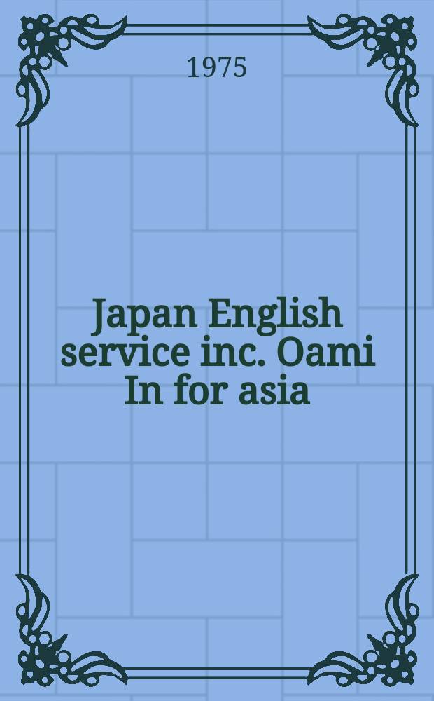 Japan English service inc. Oami In for asia