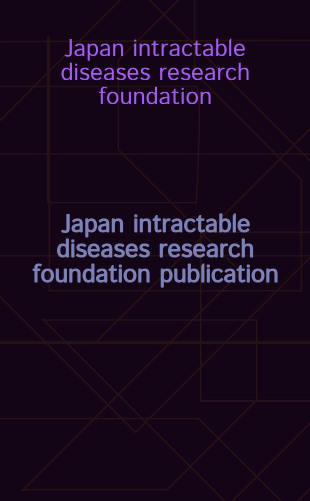 Japan intractable diseases research foundation publication
