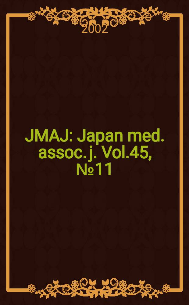 JMAJ : Japan med. assoc. j. Vol.45, №11