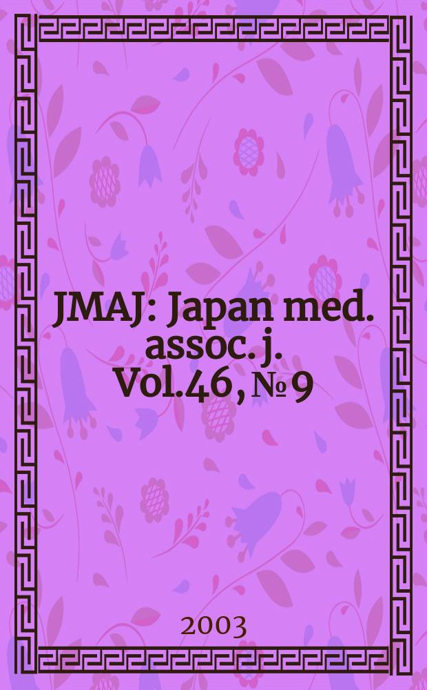 JMAJ : Japan med. assoc. j. Vol.46, №9