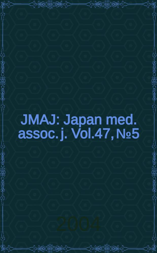JMAJ : Japan med. assoc. j. Vol.47, №5