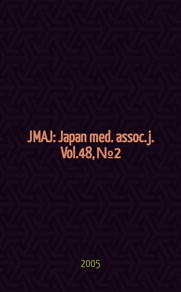 JMAJ : Japan med. assoc. j. Vol.48, №2