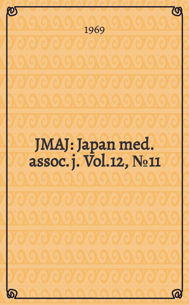 JMAJ : Japan med. assoc. j. Vol.12, №11 : Conference of community medicine and medical cooperation in Asia and Oceania