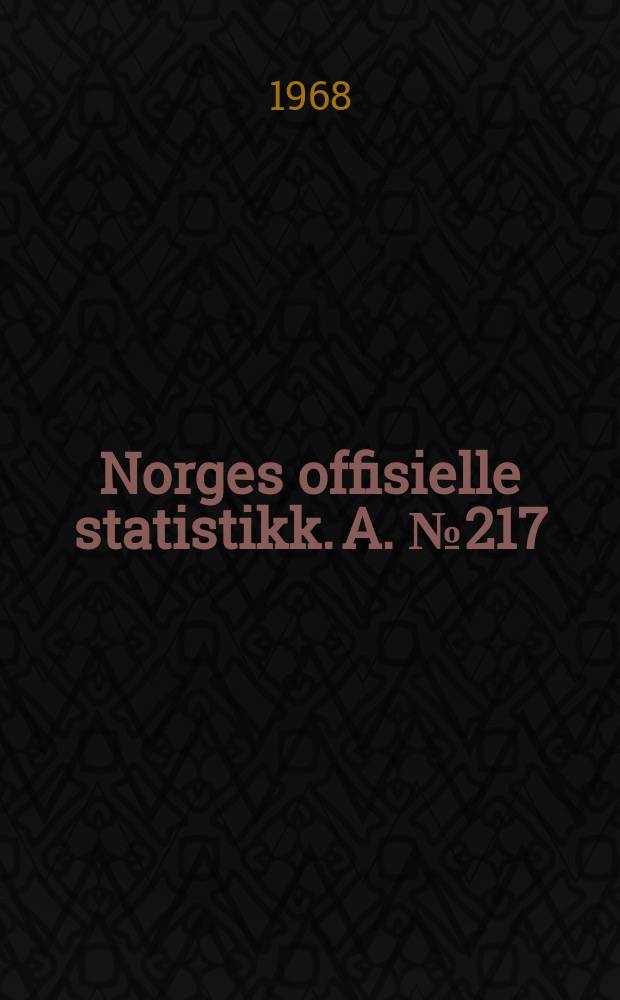 Norges offisielle statistikk. A. №217