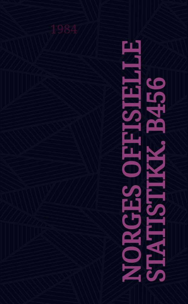 Norges offisielle statistikk. B456 : H1